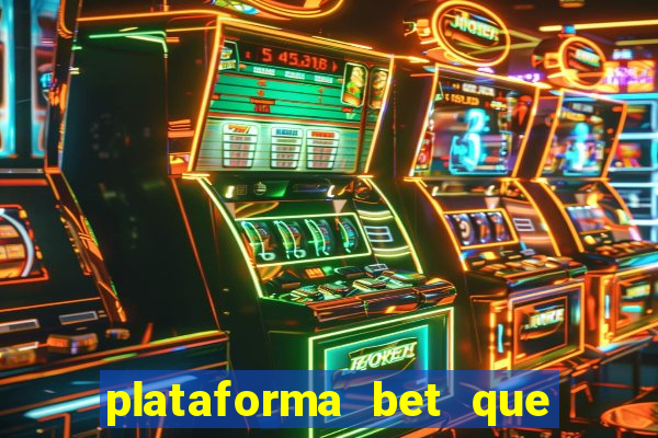 plataforma bet que paga ao se cadastrar